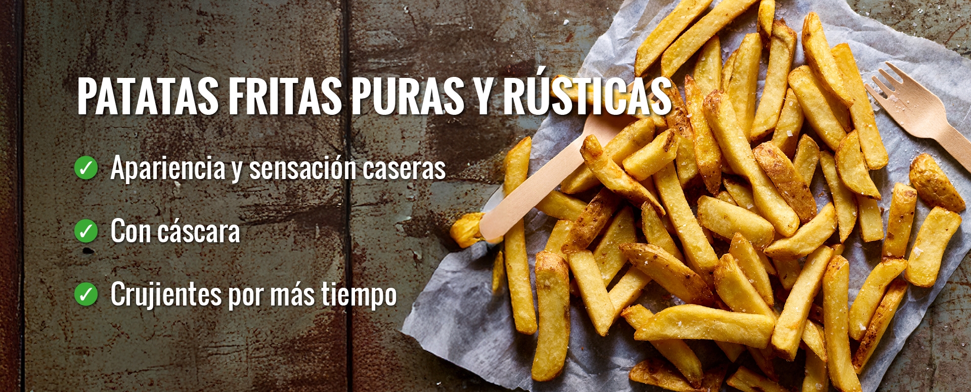 avfs-240192-08_house_of_fries_website_-_fries_improvement_-_solution_page_pure_rustic_-_image_block_-_1920x775px_-_es.jpg