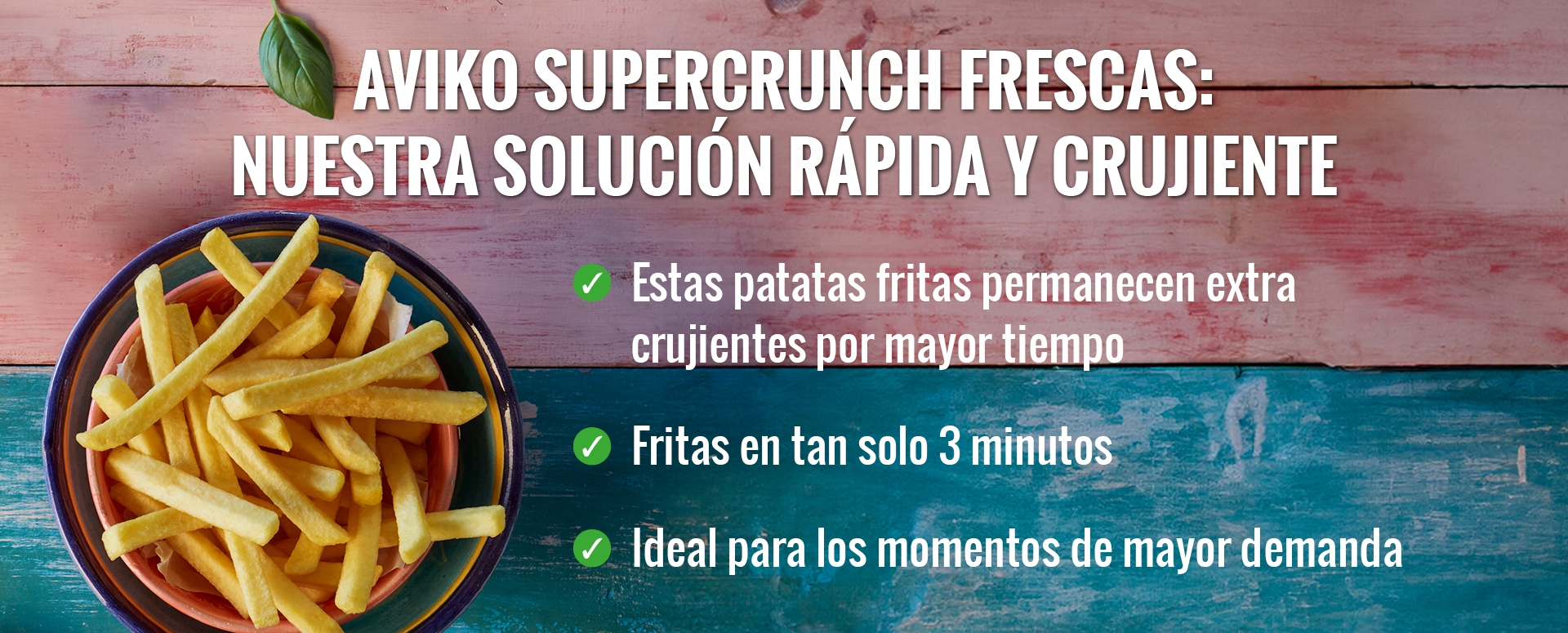avfs-240194-04_house_of_fries_-_new_concept_-_solution_page_supercrunch_fresh_-_image_block_-_1920x775px_-_es.jpg